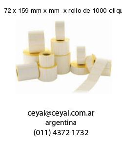 72 x 159 mm x mm  x rollo de 1000 etiquetas x rollos de 5000 etiquet