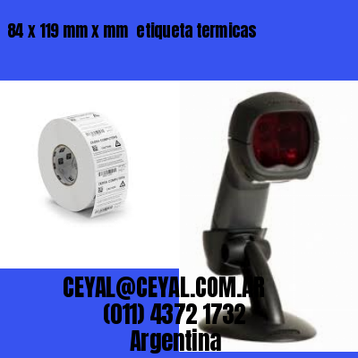 84 x 119 mm x mm  etiqueta termicas