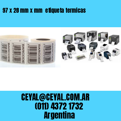 97 x 28 mm x mm  etiqueta termicas