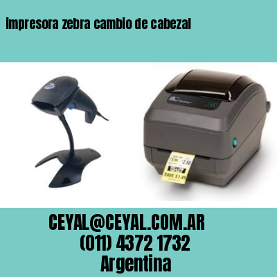 impresora zebra cambio de cabezal