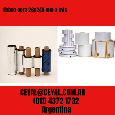 ribbon cera 26×240 mm x mts