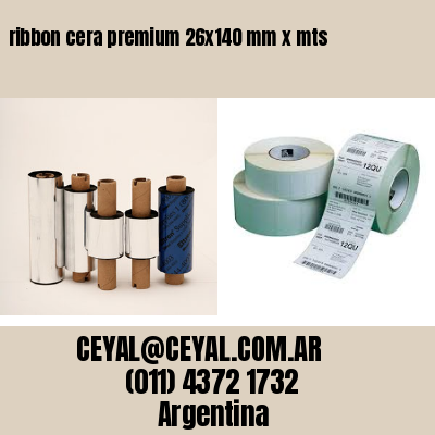 ribbon cera premium 26×140 mm x mts