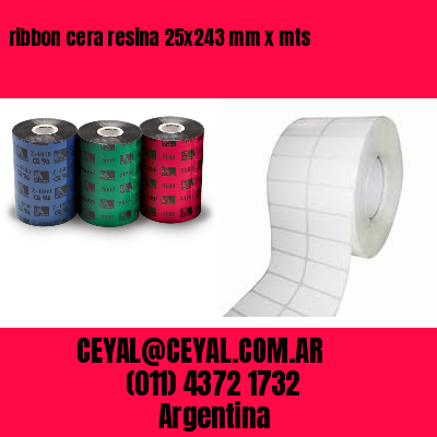 ribbon cera resina 25×243 mm x mts