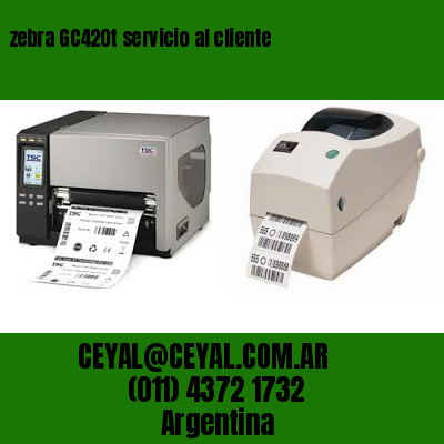 zebra GC420t servicio al cliente