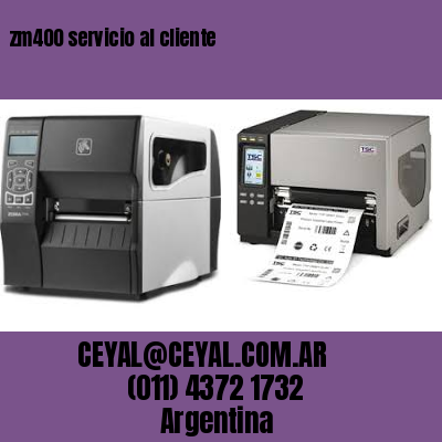 zm400 servicio al cliente