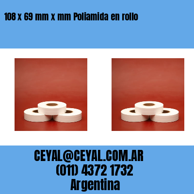 108 x 69 mm x mm Poliamida en rollo