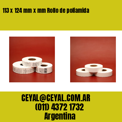 113 x 124 mm x mm Rollo de poliamida