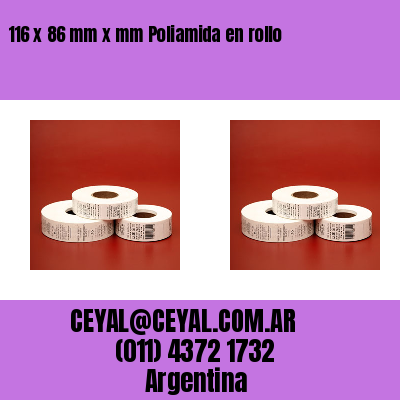 116 x 86 mm x mm Poliamida en rollo