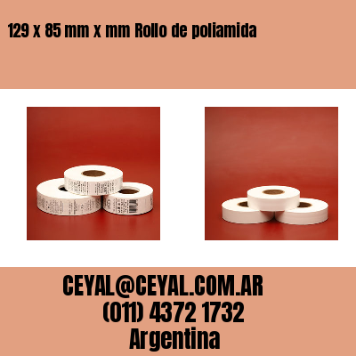 129 x 85 mm x mm Rollo de poliamida