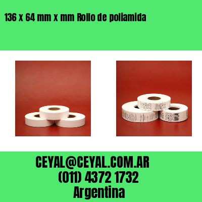 136 x 64 mm x mm Rollo de poliamida