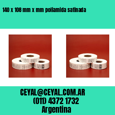 140 x 108 mm x mm poliamida satinada