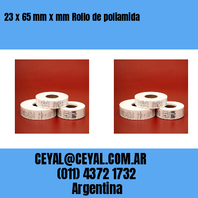 23 x 65 mm x mm Rollo de poliamida