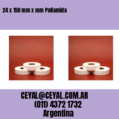 24 x 150 mm x mm Poliamida