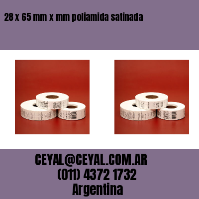 28 x 65 mm x mm poliamida satinada