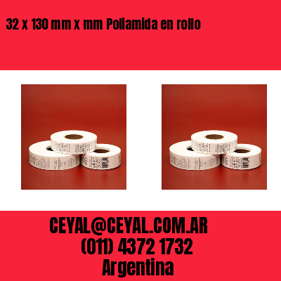 32 x 130 mm x mm Poliamida en rollo