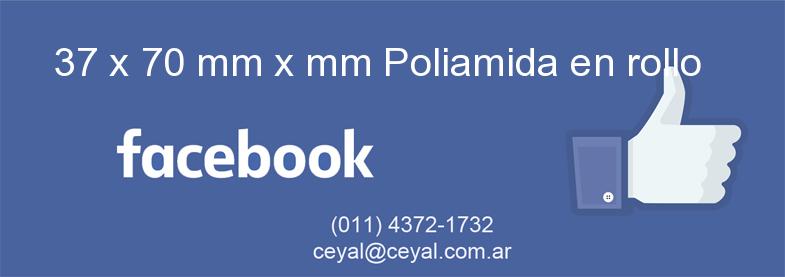 37 x 70 mm x mm Poliamida en rollo
