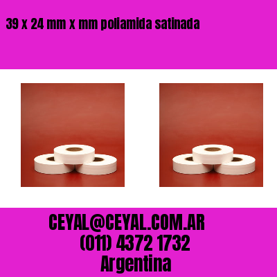 39 x 24 mm x mm poliamida satinada