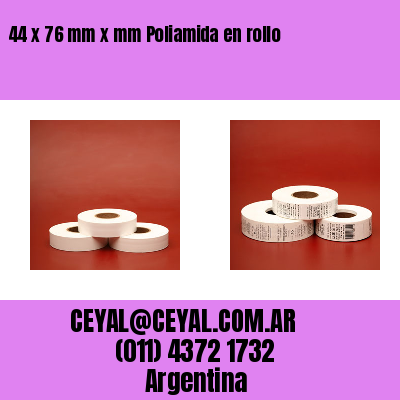 44 x 76 mm x mm Poliamida en rollo