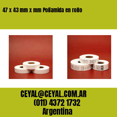 47 x 43 mm x mm Poliamida en rollo