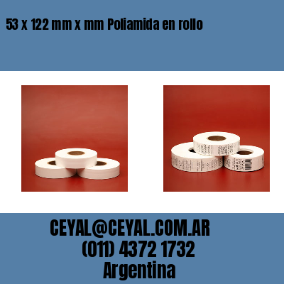 53 x 122 mm x mm Poliamida en rollo