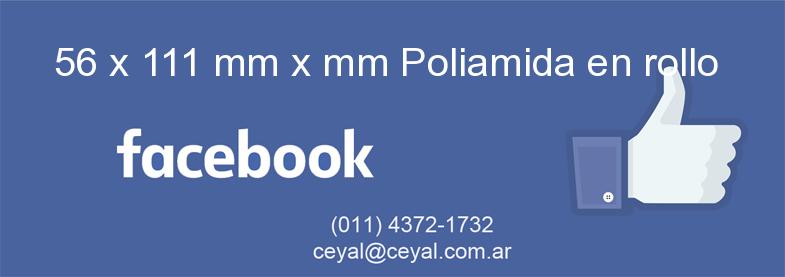 56 x 111 mm x mm Poliamida en rollo