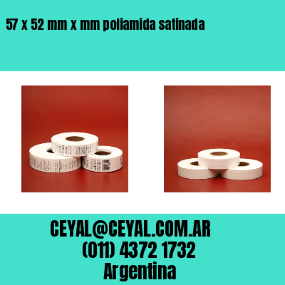 57 x 52 mm x mm poliamida satinada
