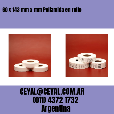 60 x 143 mm x mm Poliamida en rollo