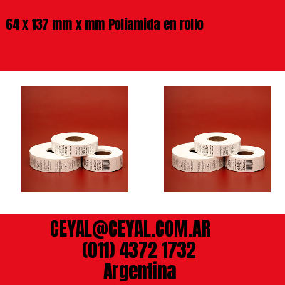 64 x 137 mm x mm Poliamida en rollo