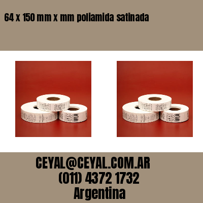 64 x 150 mm x mm poliamida satinada