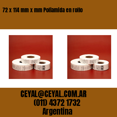 72 x 114 mm x mm Poliamida en rollo