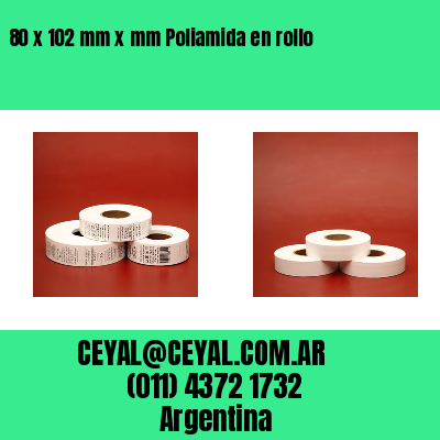 80 x 102 mm x mm Poliamida en rollo