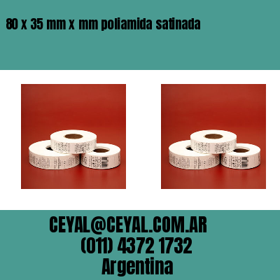 80 x 35 mm x mm poliamida satinada