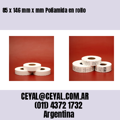 85 x 146 mm x mm Poliamida en rollo