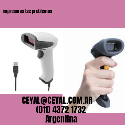 impresoras tsc problemas