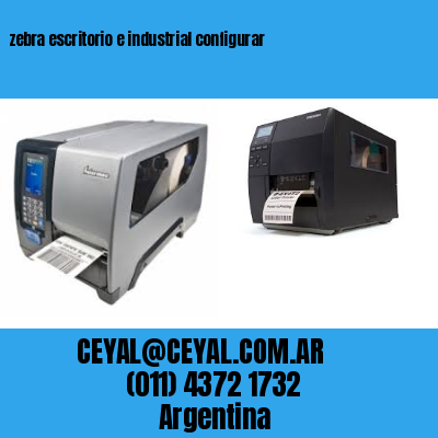 zebra escritorio e industrial configurar