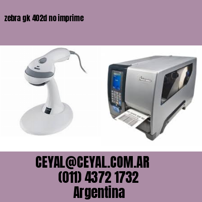 zebra gk 402d no imprime