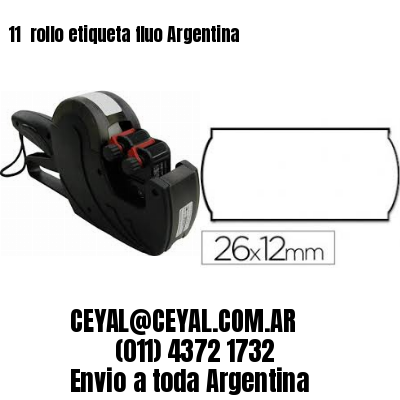 11 	rollo etiqueta fluo Argentina