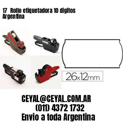 17 	Rollo etiquetadora 10 digitos Argentina