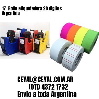 17 	Rollo etiquetadora 20 digitos Argentina