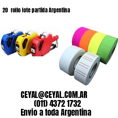 20 	rollo lote partida Argentina