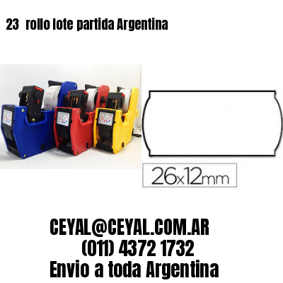 23 	rollo lote partida Argentina