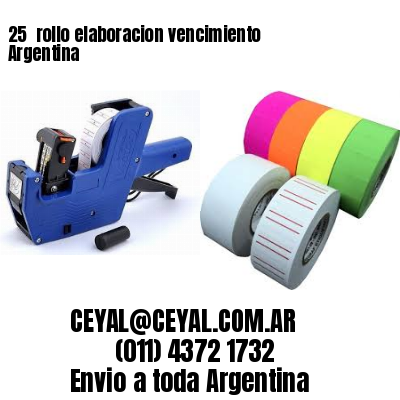 25 	rollo elaboracion vencimiento Argentina