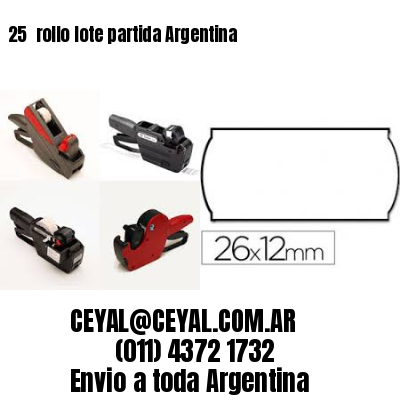 25 	rollo lote partida Argentina