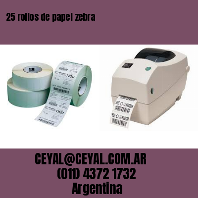 25 rollos de papel zebra
