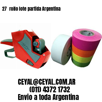 27 	rollo lote partida Argentina