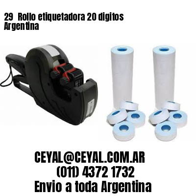 29 	Rollo etiquetadora 20 digitos Argentina