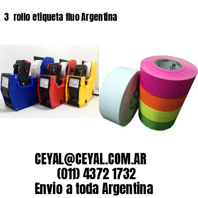 3 	rollo etiqueta fluo Argentina