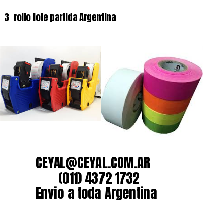 3 	rollo lote partida Argentina