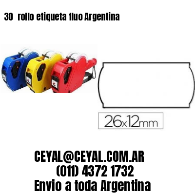 30 	rollo etiqueta fluo Argentina