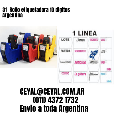31 	Rollo etiquetadora 10 digitos Argentina